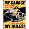 My Garage My Rules Metal Tin Sign