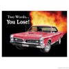 Pontiac GTO You Lose Metal Tin Sign