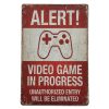 Alert Video Game In Progress Sign
