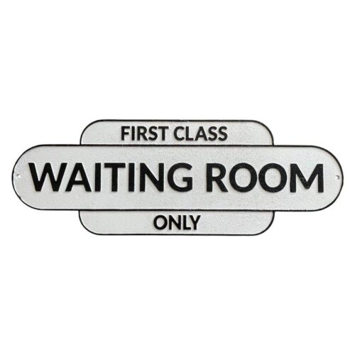 First Class Only Waiting Room Sign
