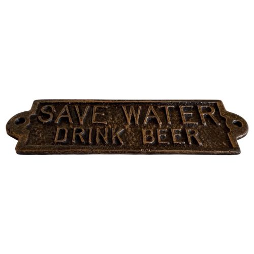 Save Water Drink Beer Sign