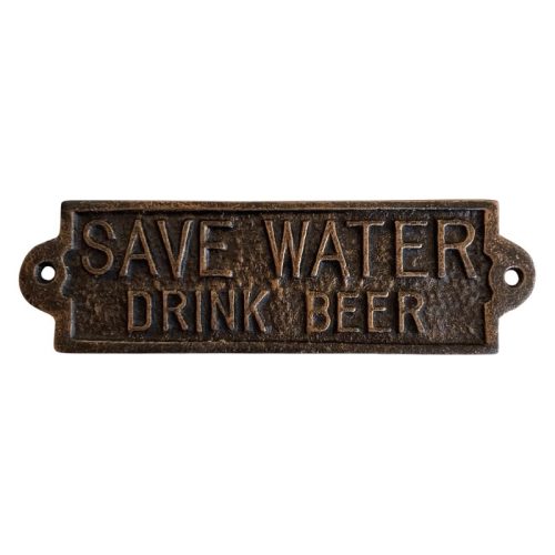 Save Water Drink Beer Sign